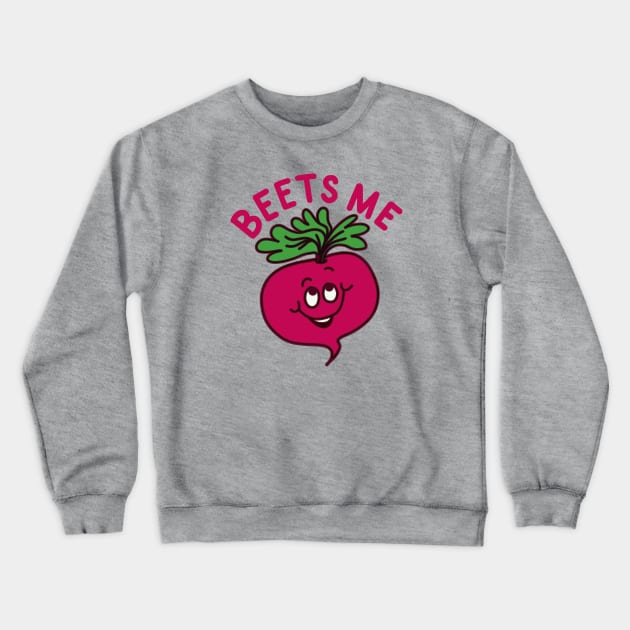 Beets Me - Punny Vegetable Crewneck Sweatshirt by sombreroinc